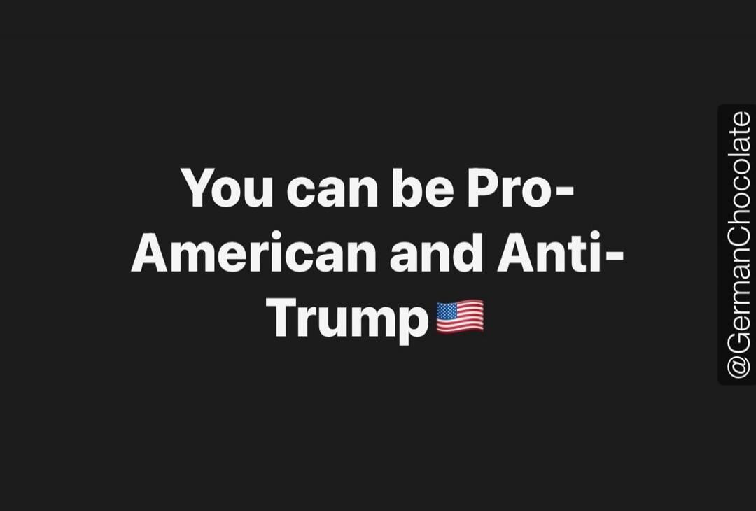 You can be Pro-American and Anti-Trump 🇺🇸