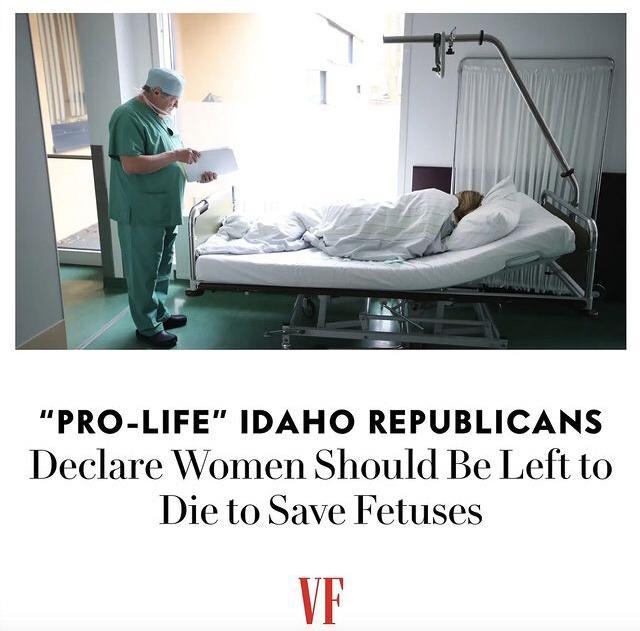 PRO LIFE IDAHO REPUBLICANS Declare Women Should Be Left to Die to Save Fetuses VF