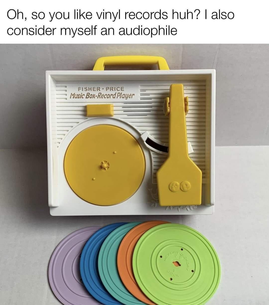 Oh so you like vinyl records huh also consider myself an audiophile FIsHeR pRICE Bo Rec