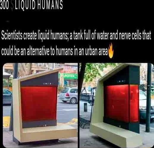 J00 LIQUID HUMANS Scintits reat s humans 2 tankfulof wterand nenecell thet ooudbeanatemtheto unans nnutan ea i