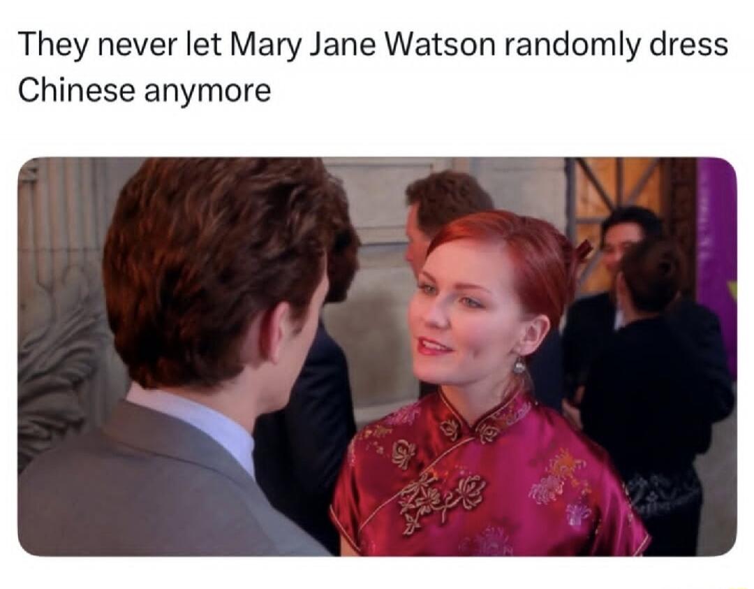 They never let Mary Jane Watson randomly dress Chinese anymore