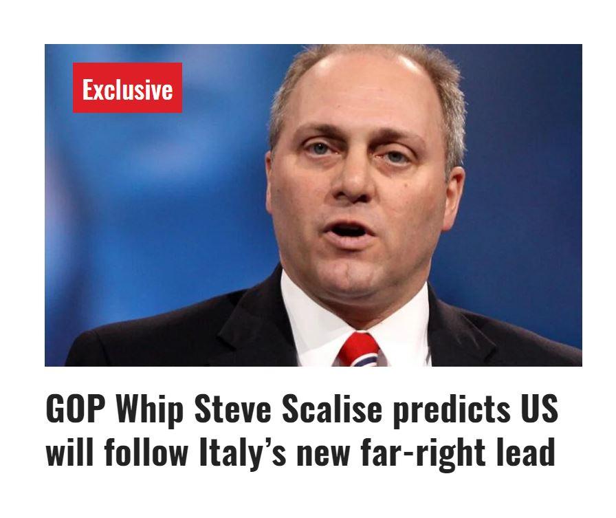 GOP Whip Steve Scalise predicts US will follow Italys new far right lead
