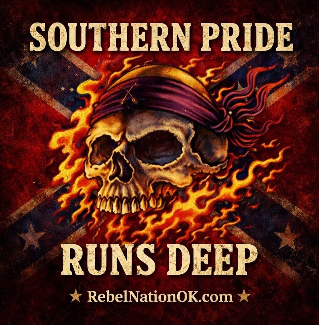 SOUTHERN PRIDE RUNS DEEP RebelNationOK.com