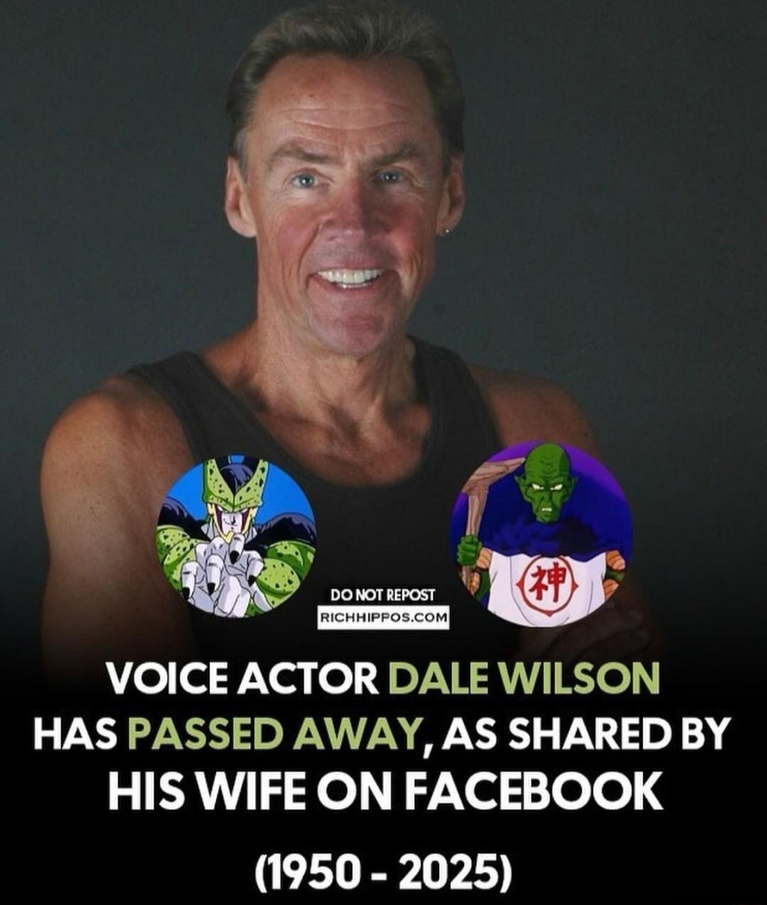 o s ctvieros coul VOICE ACTOR DALE WILSON HAS PASSED AWAY AS SHARED BY HIS WIFE ON FACEBOOK 1950 2025
