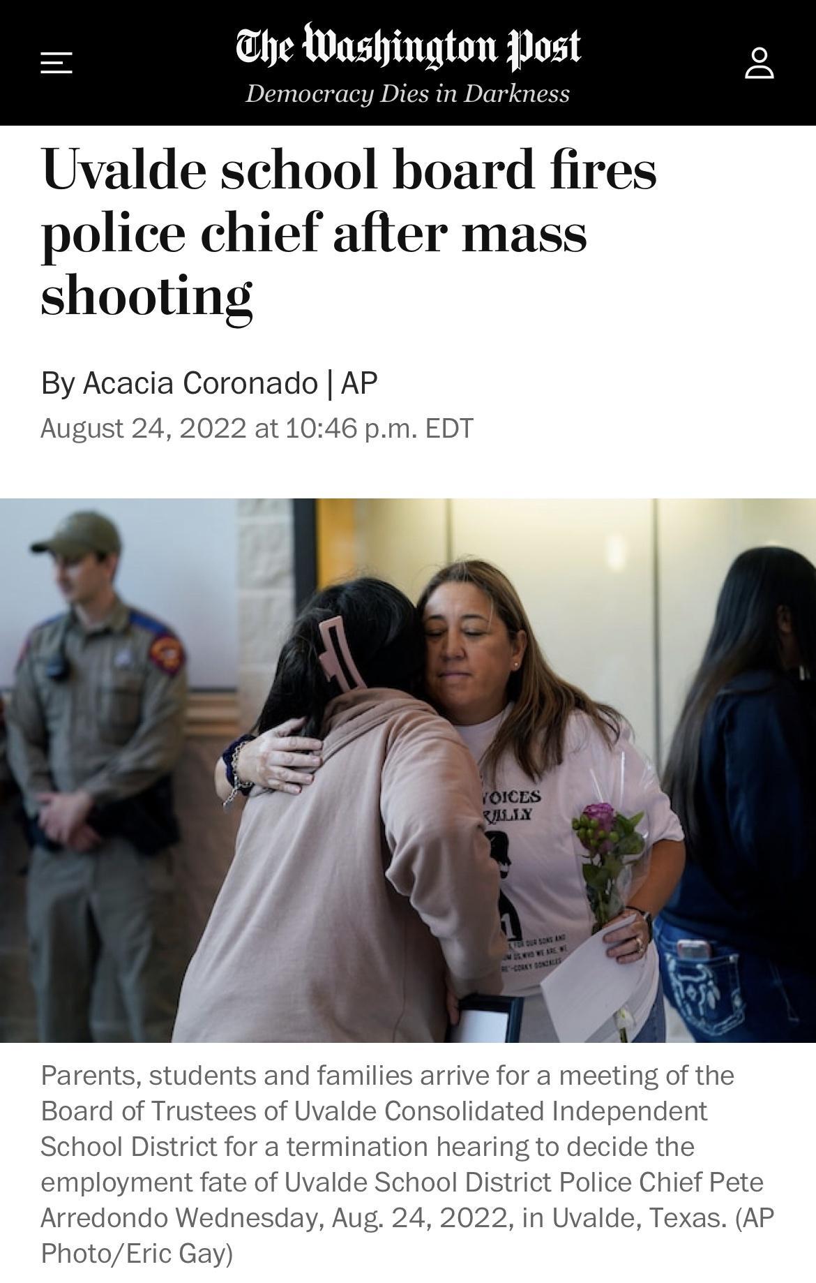 Uvalde school board fires police chief after mass shooting By Acacia Coronado AP August 24 at 1046 pm EDT