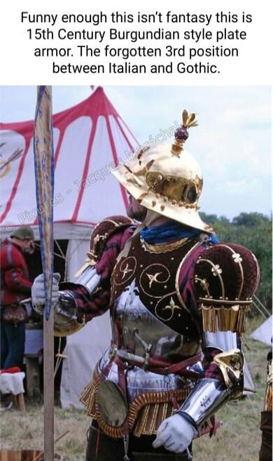 Funny enough this isnt fantasy this is 15th Century Burgundian style plate armor The forgotten 3rd position between Italian and Gothic