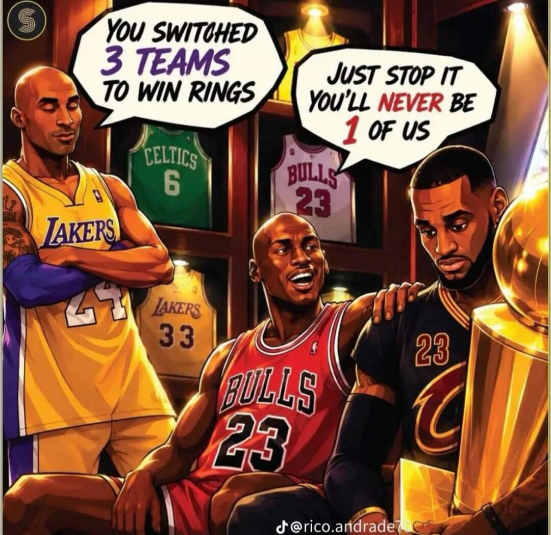 YOU SWITCHED 3 TEAMS TO WIN RINGS. JUST STOP IT YOU'LL NEVER BE 1 OF US.
