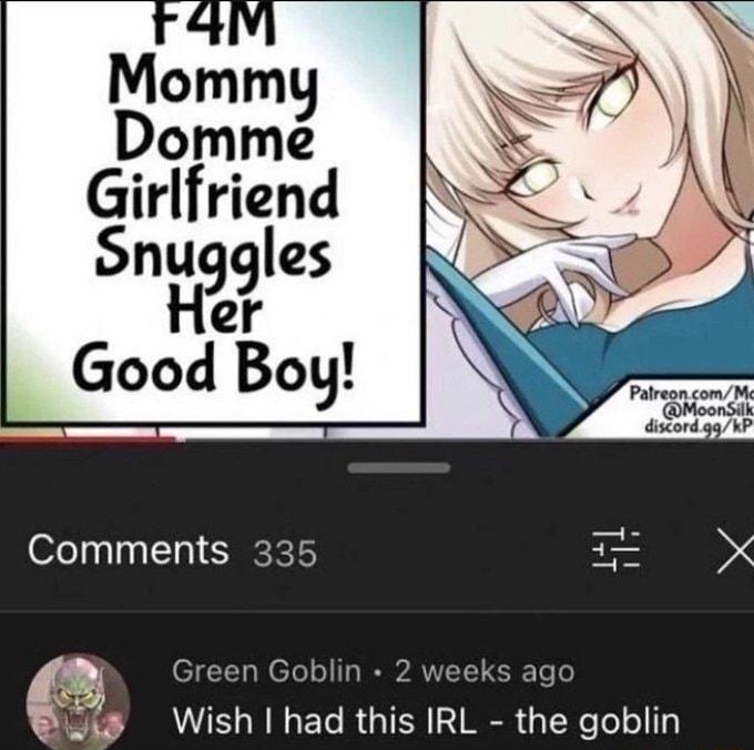 Mommy Domme Girlfriend Comments 335 T1 N eTo o 1o RORARNTCT G Te o lp Wish had this IRL the goblin