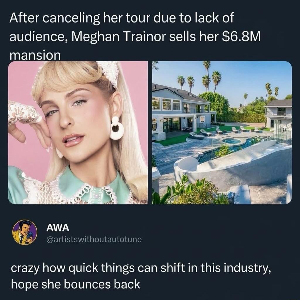 After canceling her tour due to lack of audience, Meghan Trainor sells her $6.8M mansion. AWA @artistswithoutautotune. crazy how quick things can shift in this industry, hope she bounces back.