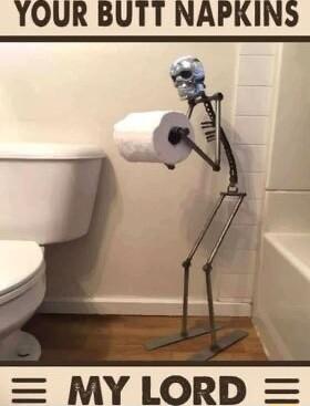 YOUR BUTT NAPKINS MY LORD