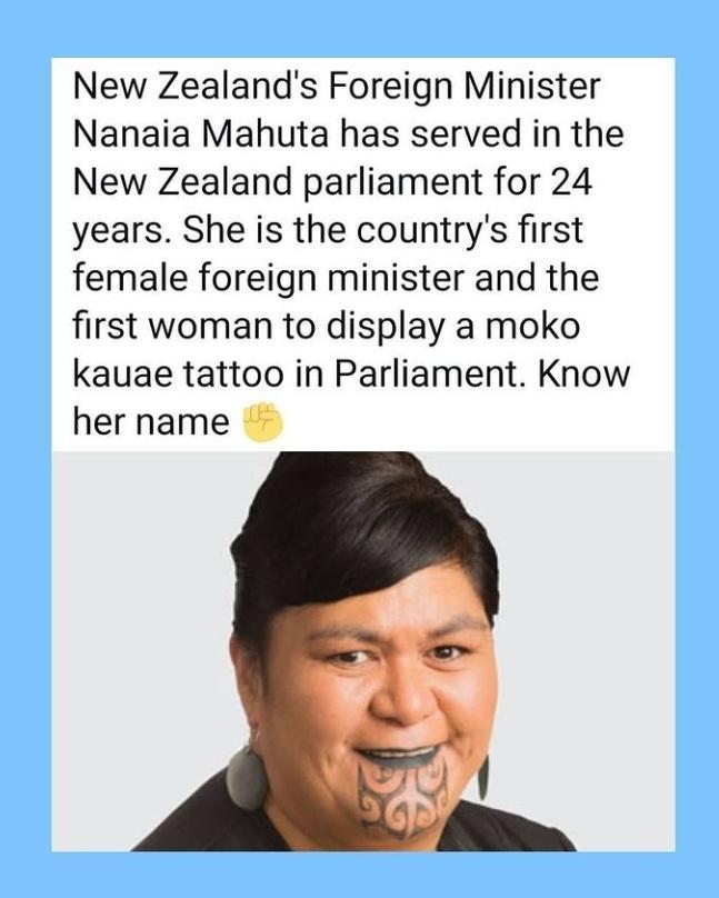 New Zealands Foreign Minister Nanaia Mahuta has served in the New Zealand parliament for 24 years She is the countrys first female foreign minister and the first woman to display a moko kauae tattoo in Parliament Know her name