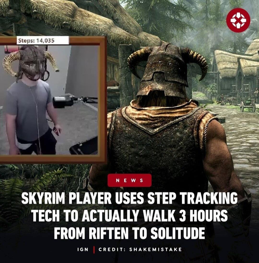 SKYRIM PLAYER USES STEP TRACKING TECH TO ACTUALLY WALK 3 HOURS FROM RIFTEN TO SOLITUDE 16N CREDIT SHAKEMISTAKE