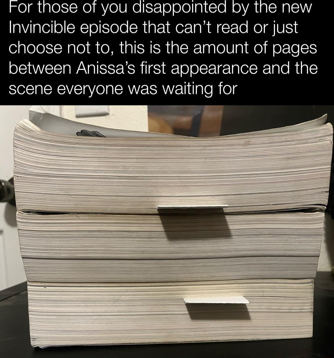 Invincible episode that cant read or just choose not to this is the amount of pages between Anissas first appearance and the scene everyone was waiting for