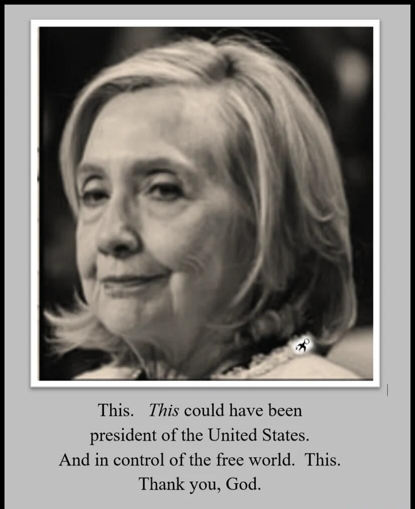 This. This could have been president of the United States. And in control of the free world. This. Thank you, God.