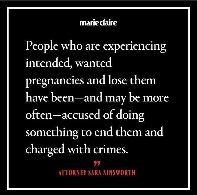mariedaire People who are experiencing intended wanted pregnancies and lose them have beenand may be more oftenaccused of doing something to end them and charged with crimes kel ATTORNEY SARA AINSWORTH