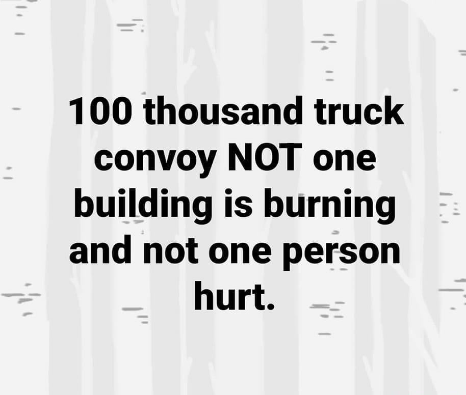 100 thousand truck convoy NOT one building is burning and not one person hurt