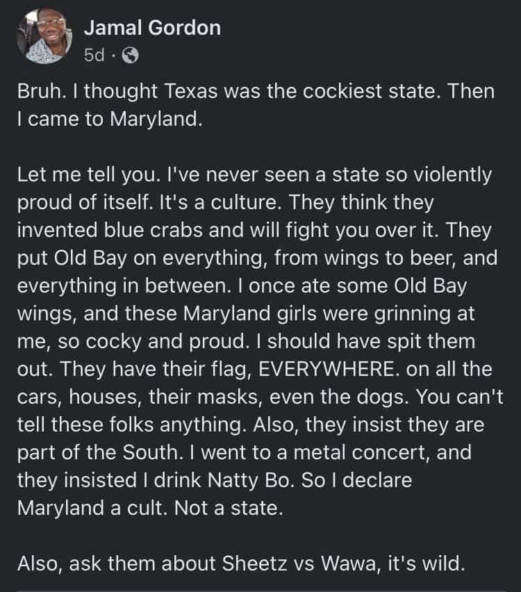 Q Jamal Gordon 500 Bruh thought Texas was the cockiest state Then oT0 iR NV TRV ETale B Let me tell you Ive never seen a state so violently proud of itself Its a culture They think they 107Ta1To Mol VIWel T o E3eTa o V1 W iTe Y Vo U oVT SR N o 1Y oV Q e 7 VAT WAT Vit TaTe Ml ideTn AV o Yo IS ol o T AT o everything in between once ate some Old Bay WlaleETalo R TEY RV ETaVI ETgTo Re T ERWET R galall