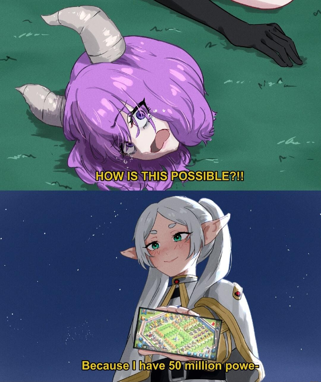 HOW IS THIS POSSIBLE?!!
Because I have 50 million power.