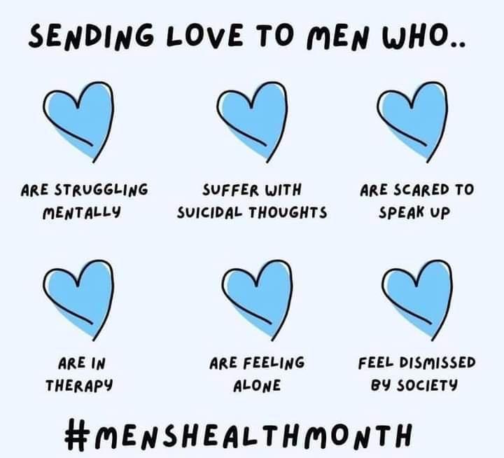 SENDING LOVE TO mEN WHO V 9 9 ARE STRUGGLING SUFFER WITH ARE SCARED TO MENTALLY SVICIDAL THOUGHTS SPEAK up ARE IN ARE FEELING FEEL DISMISSED THERAPY ALONE BY SOCIETY HMENSHEALTHMONTH