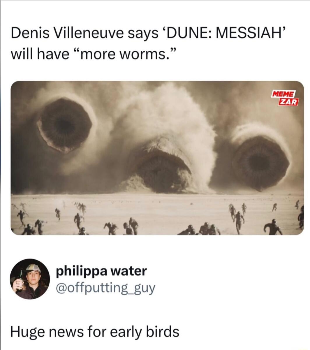 Denis Villeneuve says DUNE MESSIAH will have more worms L3 Mw philippa water offputting_guy Huge news for early birds