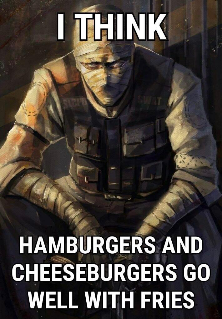 HAMBURGERS AND CHEESEBURGERS GO WELL WITH FRIES