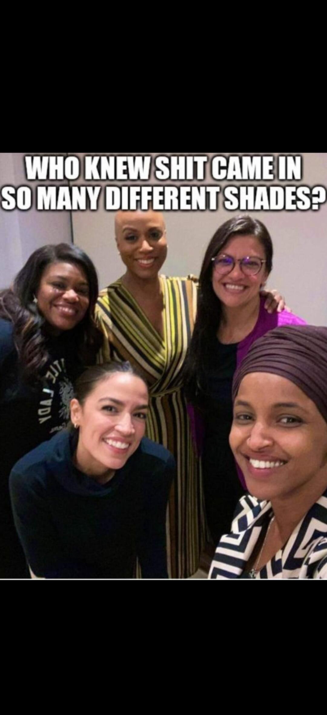 WHO KNEW SHIT CAME IN SO MANY DIFFERENT SHADES?
