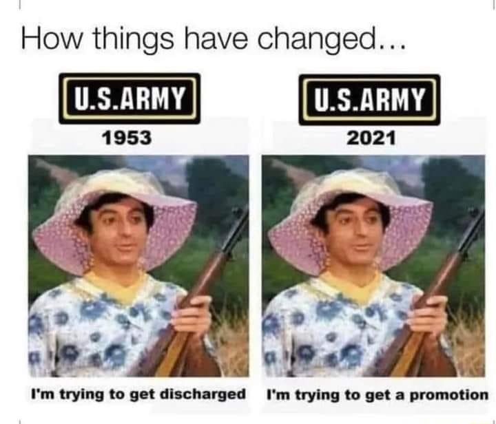 How things have changed m trying to get discharged Im trying to get a promotion