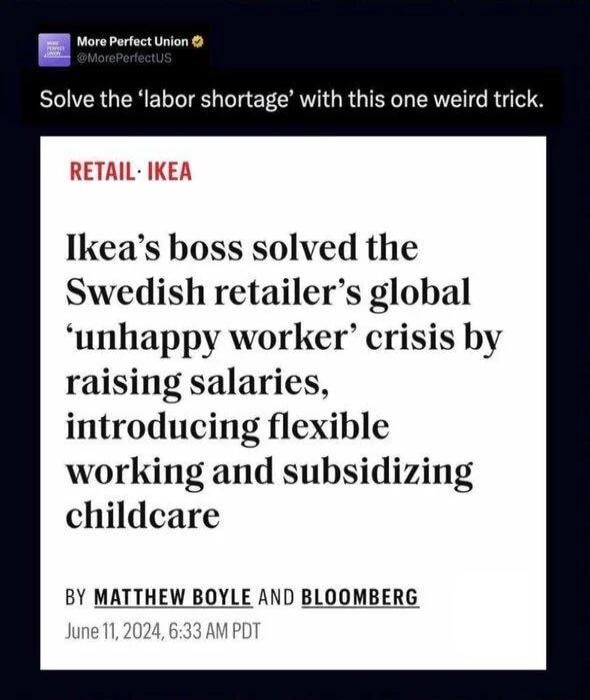 VorePerectinion Solve the labor shortage with this one weird trick Ikeas boss solved the Swedish retailers global unhappy worker crisis by raising salaries introducing flexible working and subsidizing childcare BY MATTHEW BOYLE AND BLOOMBERG