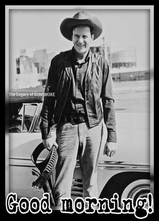 The Legacy of GUNSMOKE
Good morning!