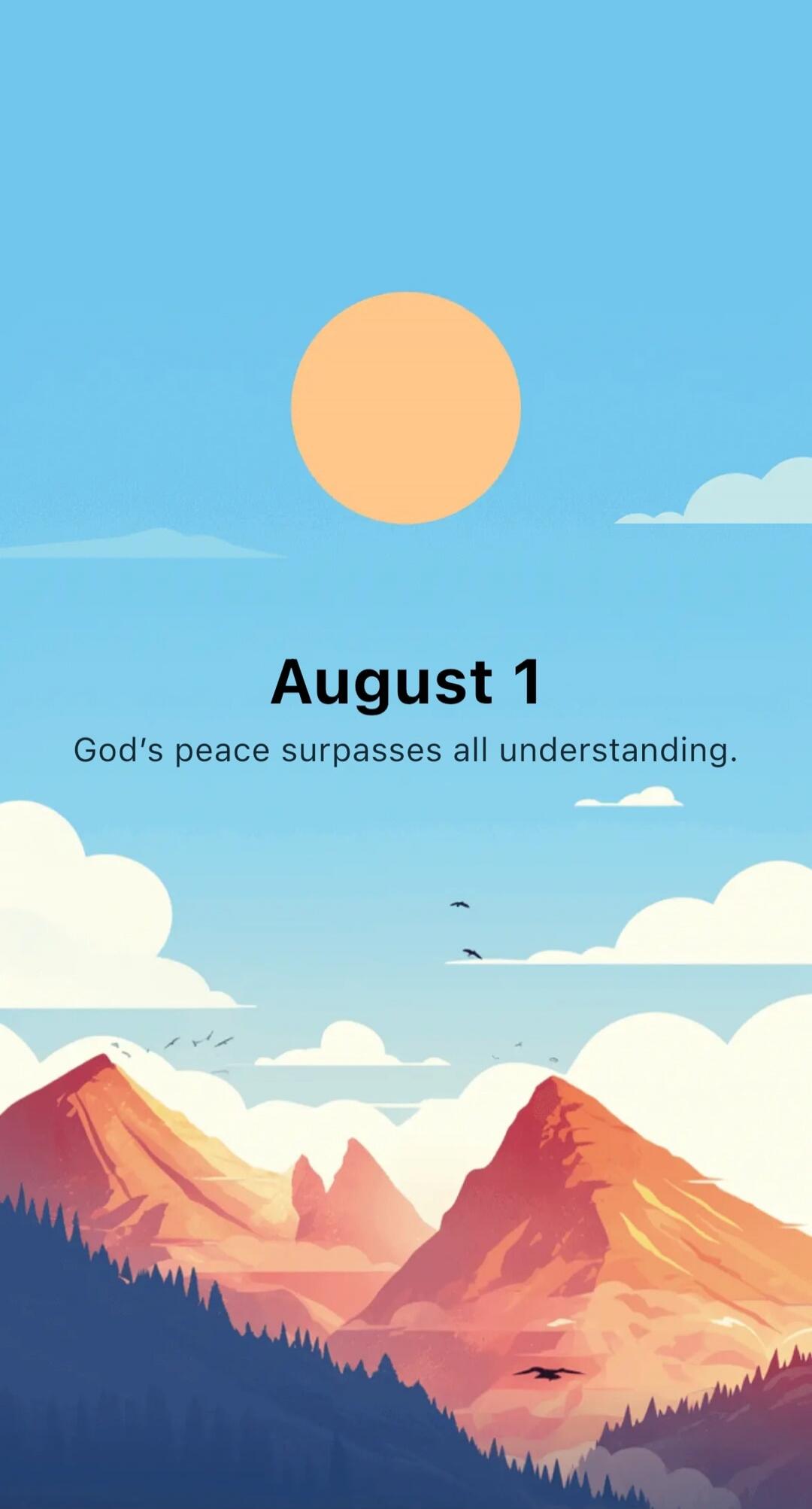 August 1 God's peace surpasses all understanding.