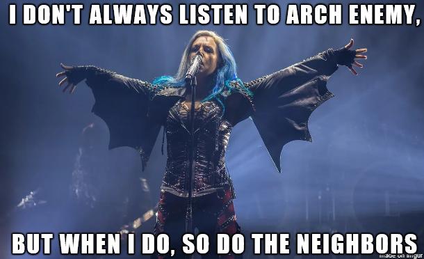 1 DONT ALWAYS LISTEN TOARCH ENEMY s s Of BUT WHENI DO SO DO THE NEIGHBOR