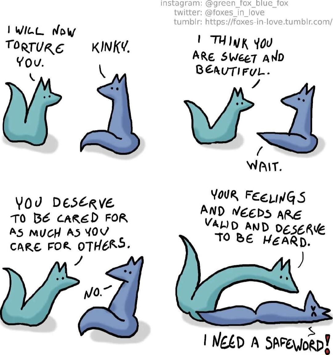 I Wit Now TORTURE KINKY You 4 Y0U DEsERVE TO BE cARED FOR As MuCH As VOV cARE FOR OTHERS 7 Vo THIVK Yoo ARE SweeT AND BeauTIFUL 7 WA YOUR Fee NG s Nib NEEDS ARE HD AND D To BE Hzfekbme I NED A SAFovoRp