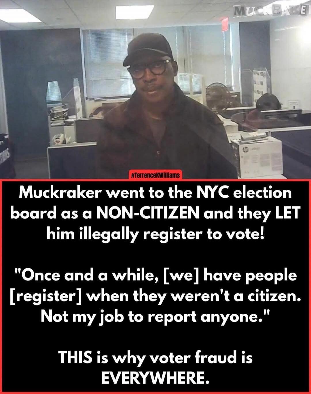 Muckraker went to the NYC election board as a NON-CITIZEN and they LET him illegally register to vote! 