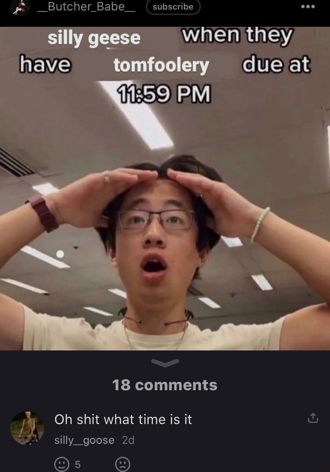 _Butcher_Babe__ 18 comments Oh shit what time is it silly_goose 2d