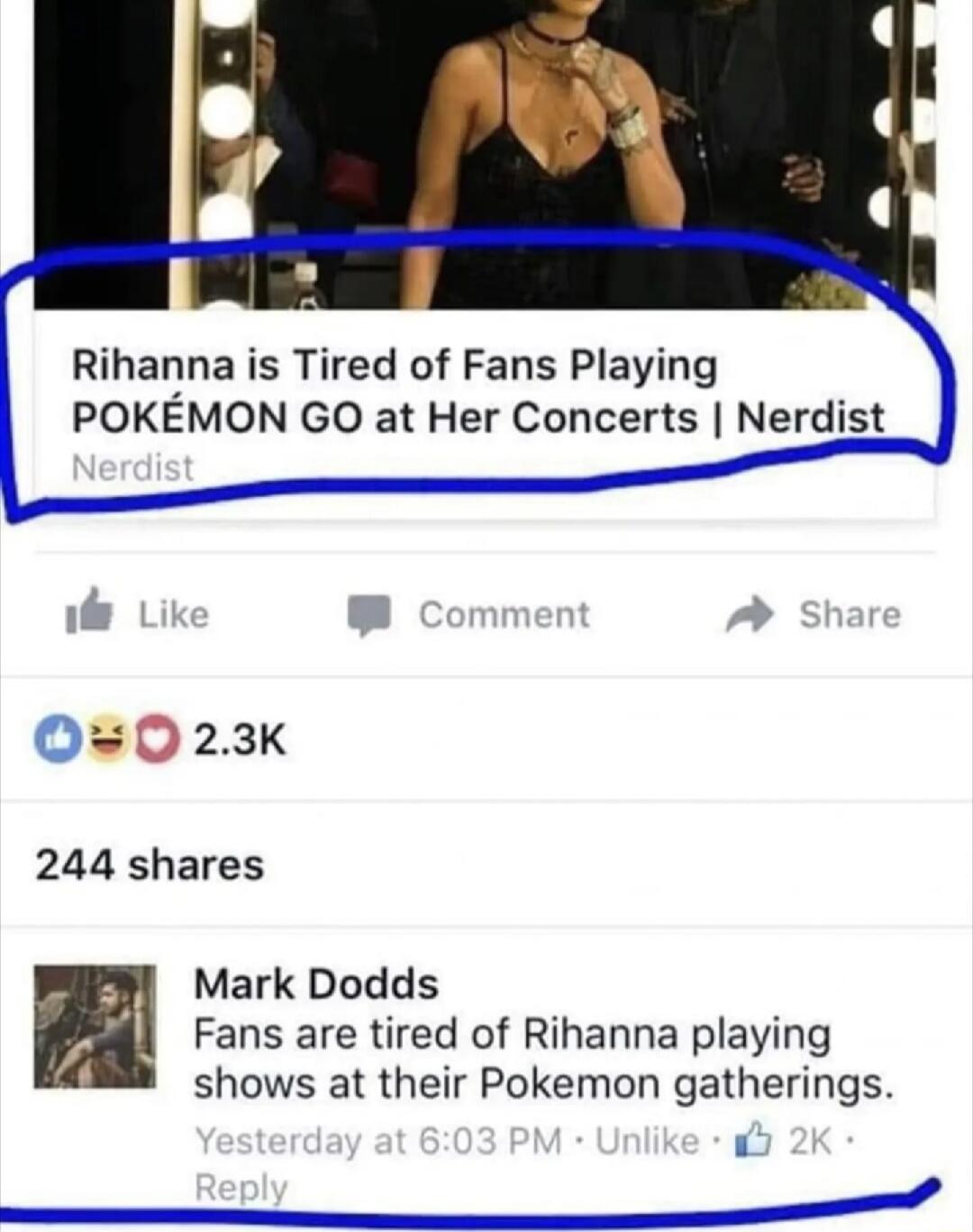 Riharna is Tired of Fans Playing POKEMON GO at Her Concerts Nerdist 023k 244 shares Mark Dodds P Fans are tired of Rihanna playing f shows at their Pokemon gatherings