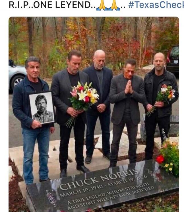 R.I.P...ONE LEYEND..🙏🙏.. #TexasCheck. CHUCK NORRIS MARCH 10, 1940 - MARCH 19, 2026 A TRUE LEGEND, WHOSE STRENGTH AND SPIRIT WILL NEVER BE MATCHED. Five famous action movie actors, including Sylvester Stallone, Arnold Schwarzenegger, Bruce Willis, Jean-Claude Van Damme, and Jason Statham, are gathered around a tombstone. Stallone is holding a framed