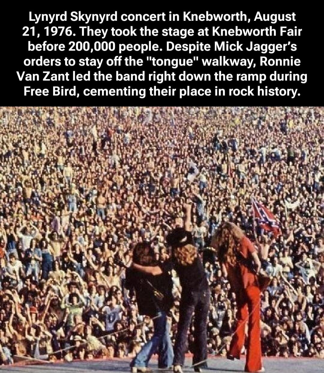 Lynyrd Skynyrd concert in Knebworth, August 21, 1976. They took the stage at Knebworth Fair before 200,000 people. Despite Mick Jagger's orders to stay off the 'tongue' walkway, Ronnie Van Zant led the band right down the ramp during Free Bird, cementing their place in rock history.