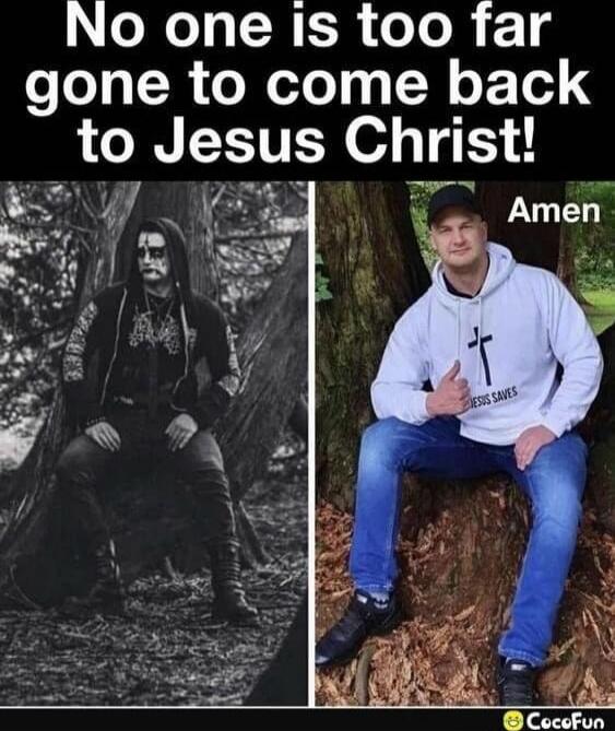 No one is too far gone to come back to Jesus Christ! Amen JESUS SAVES