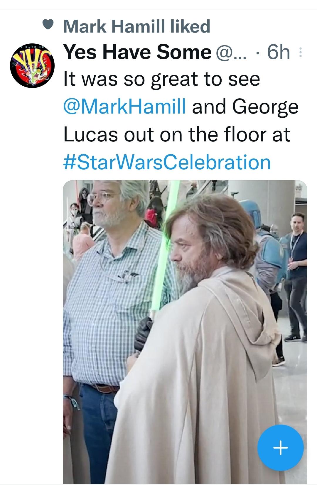 Mark Hamill liked V Yes Have Some 6h o7 It was so great to see MarkHamill and George Lucas out on the floor at StarWarsCelebration ARy
