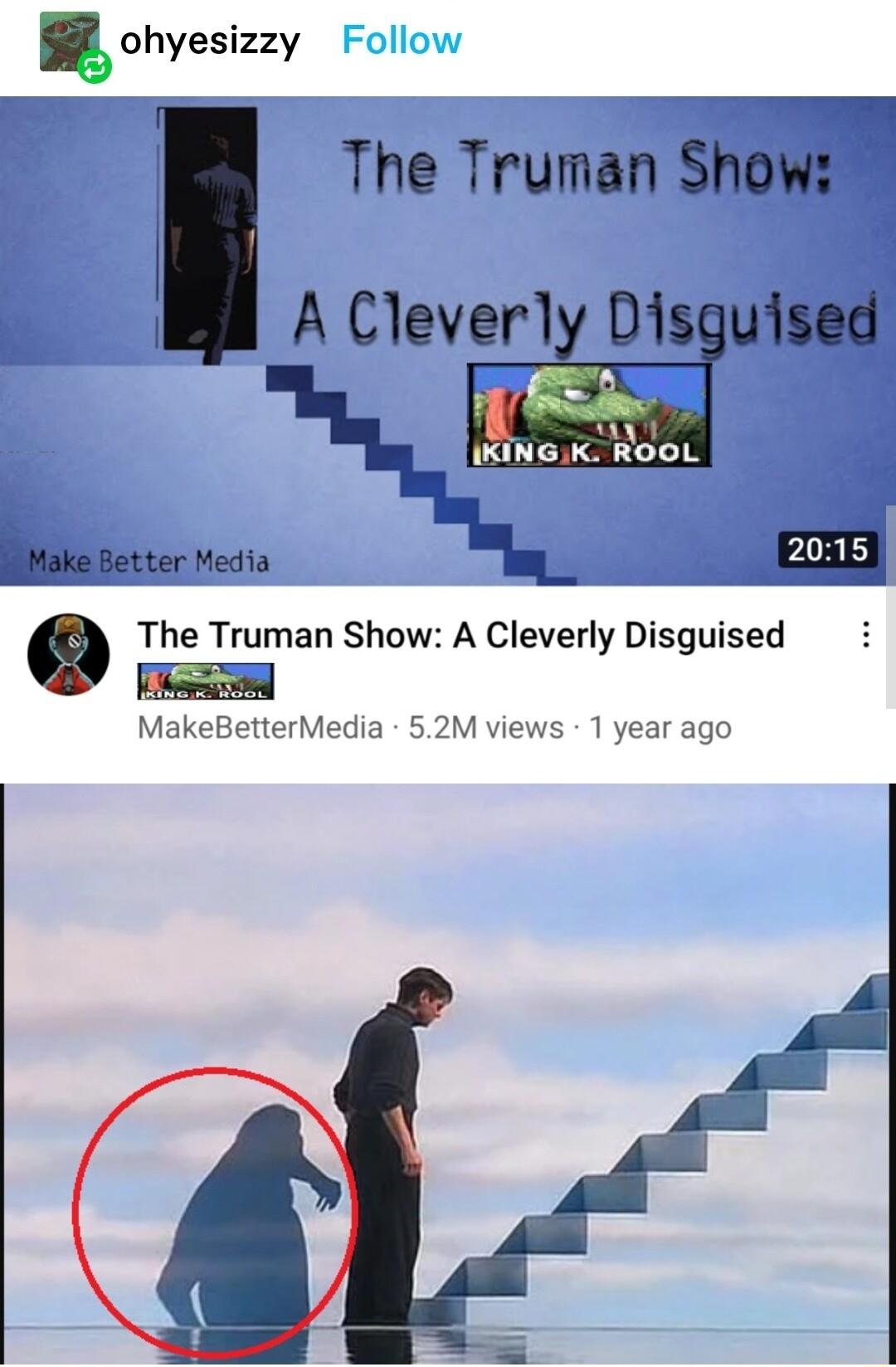 ohyesizzy The Truman Show 1 A Cleverly Disguised IKING K ROOL J Make Better Media _ g The Truman Show A Cleverly Disguised MakeBetterMedia 52M views 1 year ago