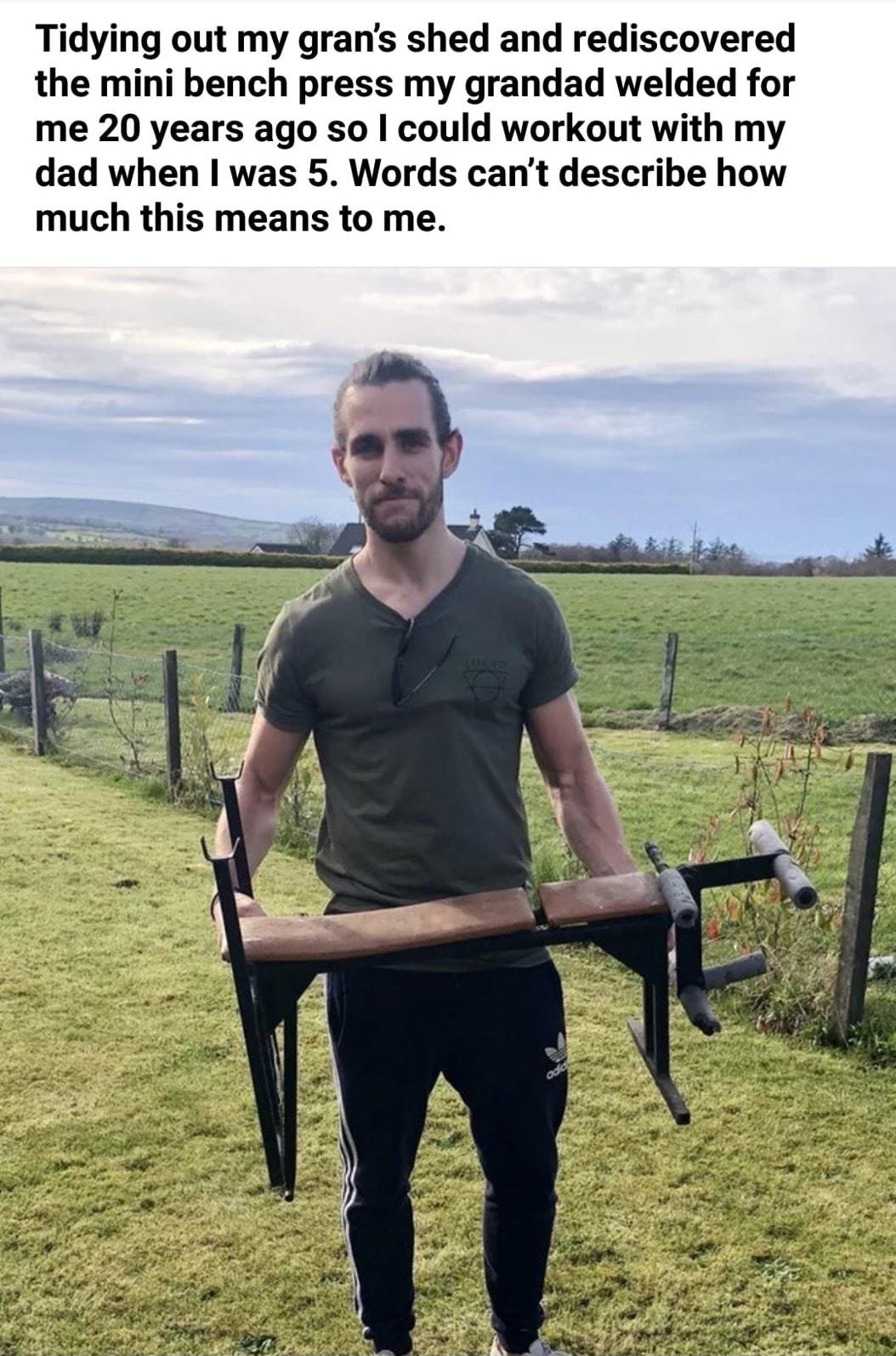 Tidying out my grans shed and rediscovered the mini bench press my grandad welded for me 20 years ago so could workout with my dad when was 5 Words cant describe how much this means to me