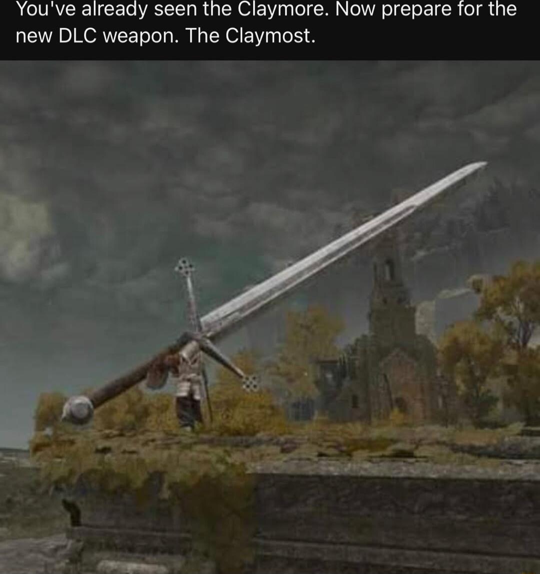 RCIVRERENCEUE R QRO e SR DR ol o R o g o3 new DLC weapon The Claymost