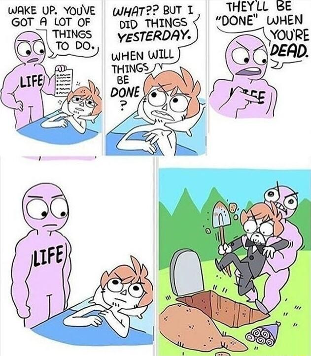 WAKE UP YOUVE GOT A LOT OF WHAT BUT T DID THINGS YESTERDAY THEYLL 8E