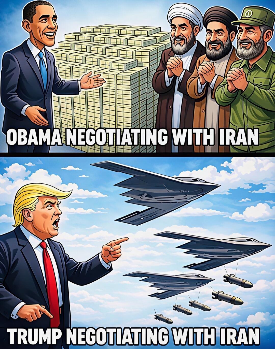 OBAMA NEGOTIATING WITH IRAN
TRUMP NEGOTIATING WITH IRAN