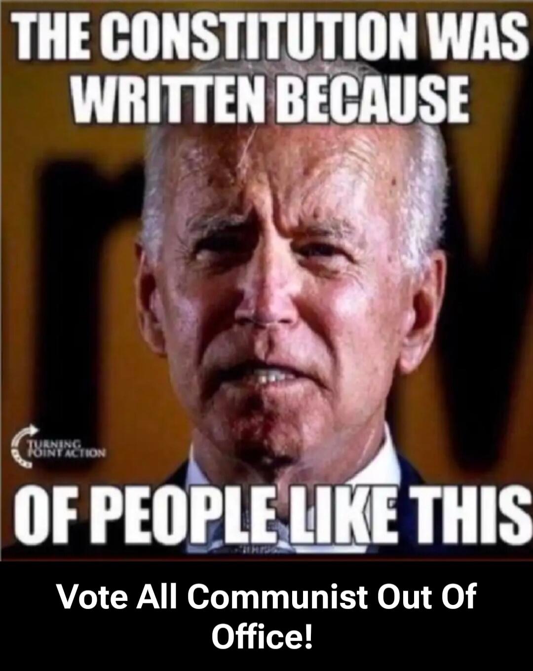 THE CONSTITUTION WAS WRITTEN BECAUSE OF PEOPLE LIKE THIS
Vote All Communist Out Of Office!