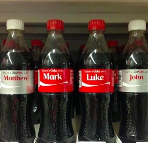 Share a Diet Coke with Matthew. Share a Coke with Mark. Share a Coke with Luke. Share a Diet Coke with John.