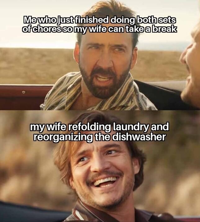 Melwholjustifinished doinglbothlsets s myincEnEloa break ARG el e Tals ETVTaTe aZETa e reorganizingjthedishwasher