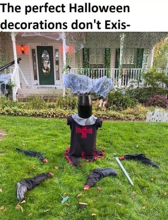 he perfect Halloween decorations dont Exis s LU S