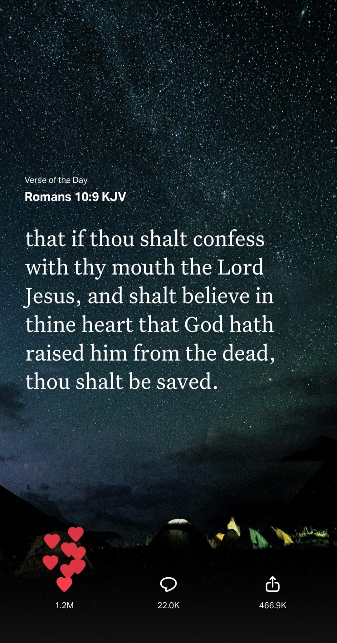 Verse of the Day Romans 10:9 KJV that if thou shalt confess with thy mouth the Lord Jesus, and shalt believe in thine heart that God hath raised him from the dead, thou shalt be saved.