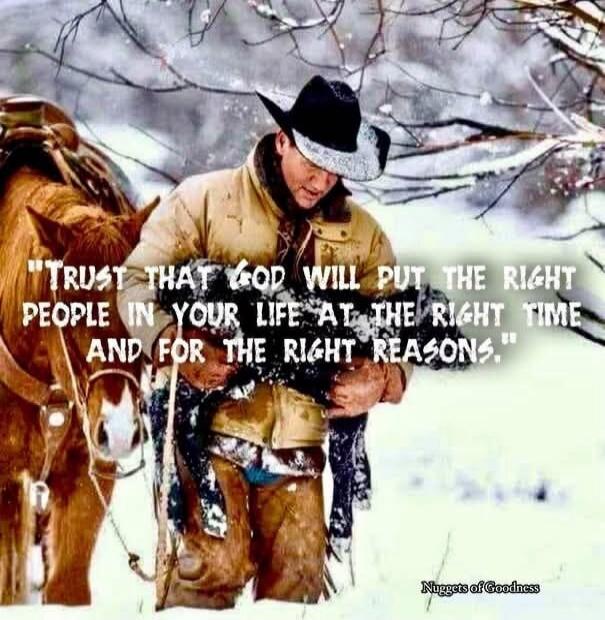TRUST THAT GOD WILL PUT THE RIGHT PEOPLE IN YOUR LIFE AT THE RIGHT TIME AND FOR THE RIGHT REASONS. Nuggets of Goodness